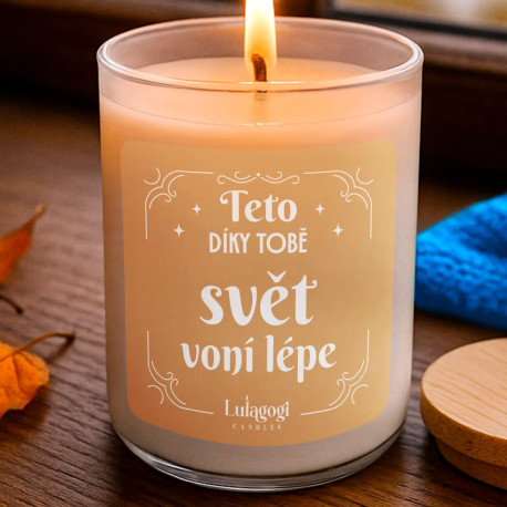 Teto, díky tobě svět voní lépe - vonná svíce s potiskem
