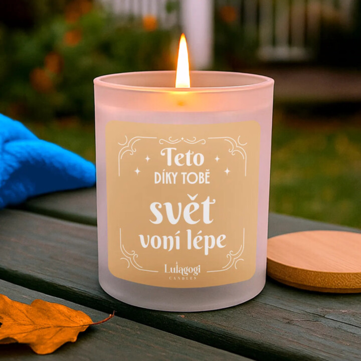 Teto, díky tobě svět voní lépe - vonná svíce s potiskem