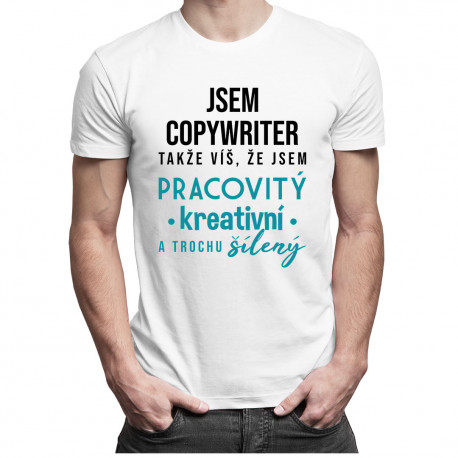 Jsem copywriter - pánské tričko s potiskem