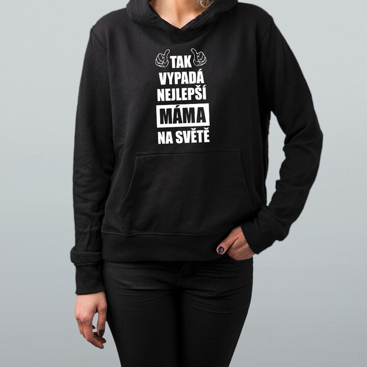 Tak vypadá nejlepší máma na světě - mikina