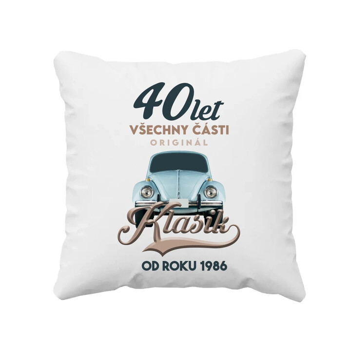40 let - Všechny části originál - Klasik od roku 1985 - polštář s potiskem