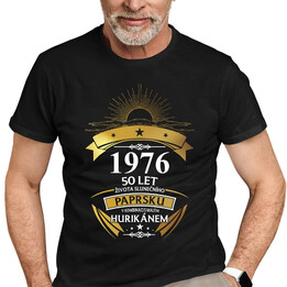 1976 - 50 let života slunečního paprsku v kombinaci s malým hurikánem - pánské tričko s potiskem