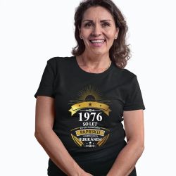 1976 - 50 let života slunečního paprsku v kombinaci s malým hurikánem  - dámské tričko s potiskem