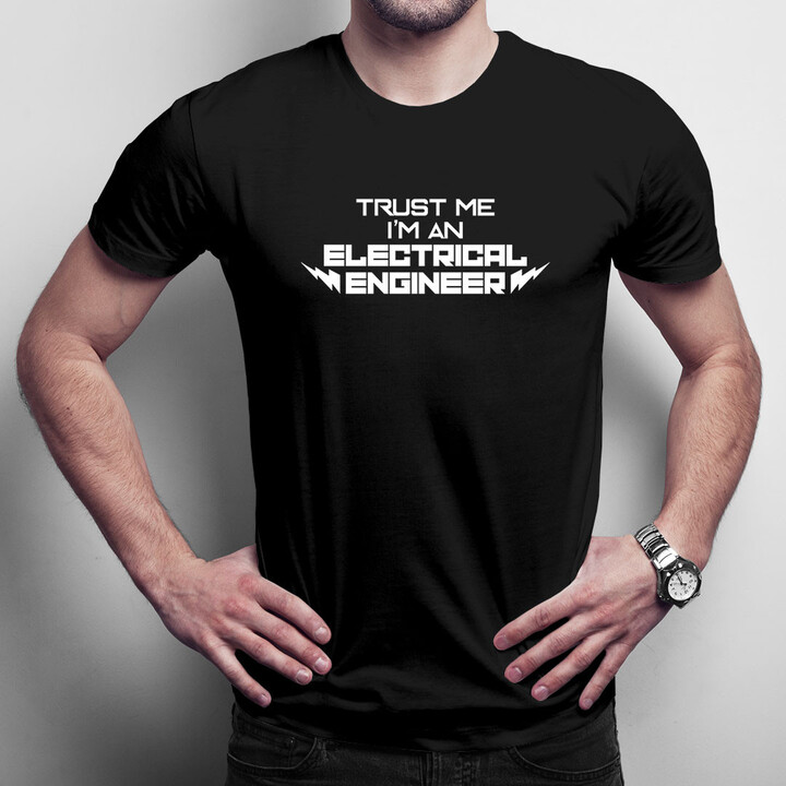 Trust me I'm an electrical engineer - pánské tričko s potiskem