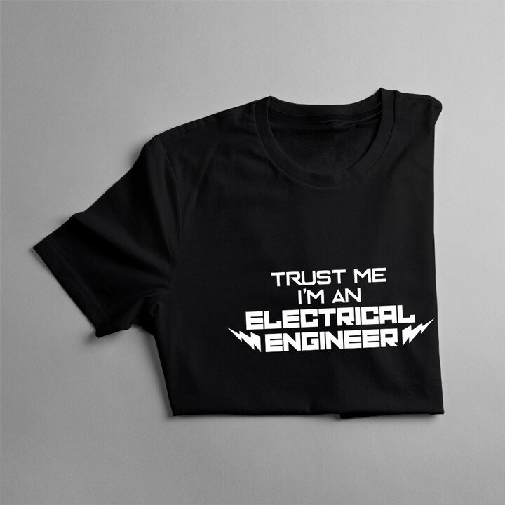Trust me I'm an electrical engineer - pánské tričko s potiskem