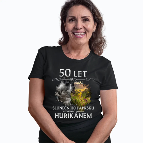 1976 - 50 let života slunečního paprsku v kombinaci s malým hurikánem v2  - dámské tričko s potiskem