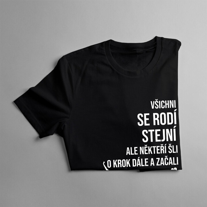Někteří šli o krok dále a začali tancovat - pánské tričko s potiskem