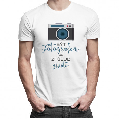 Být fotografem je způsob života - pánské tričko s potiskem