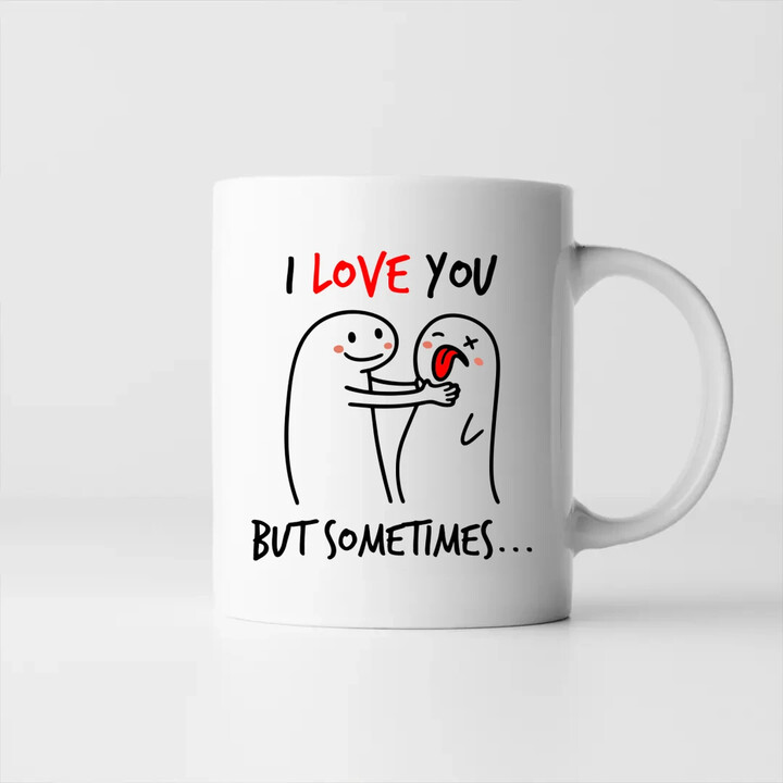 I love you, but sometimes - hrnek s potiskem