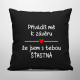 Přivádíš mě k závěru, že jsem s tebou šťastná - černý polštář s potiskem