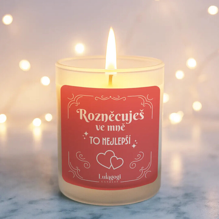 Rozněcuješ ve mně to nejlepší - vonná svíce s potiskem
