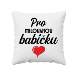  Pro milovanou babičku - polštář s potiskem