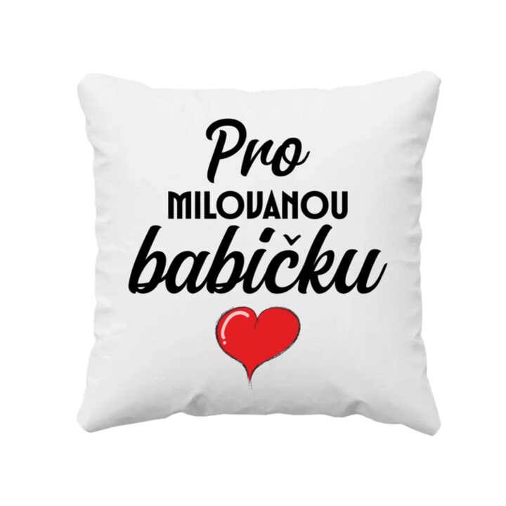  Pro milovanou babičku - polštář s potiskem
