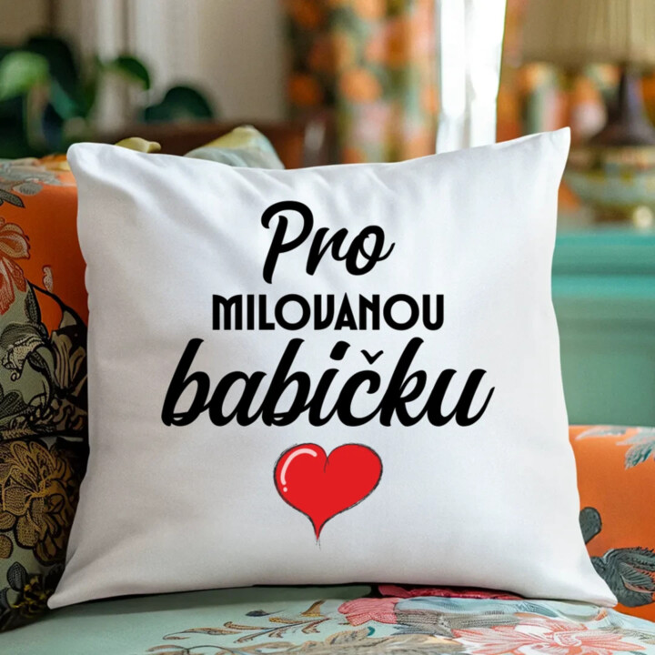  Pro milovanou babičku - polštář s potiskem