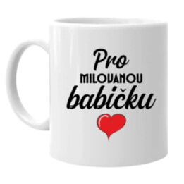  Pro milovanou babičku - hrnek s potiskem
