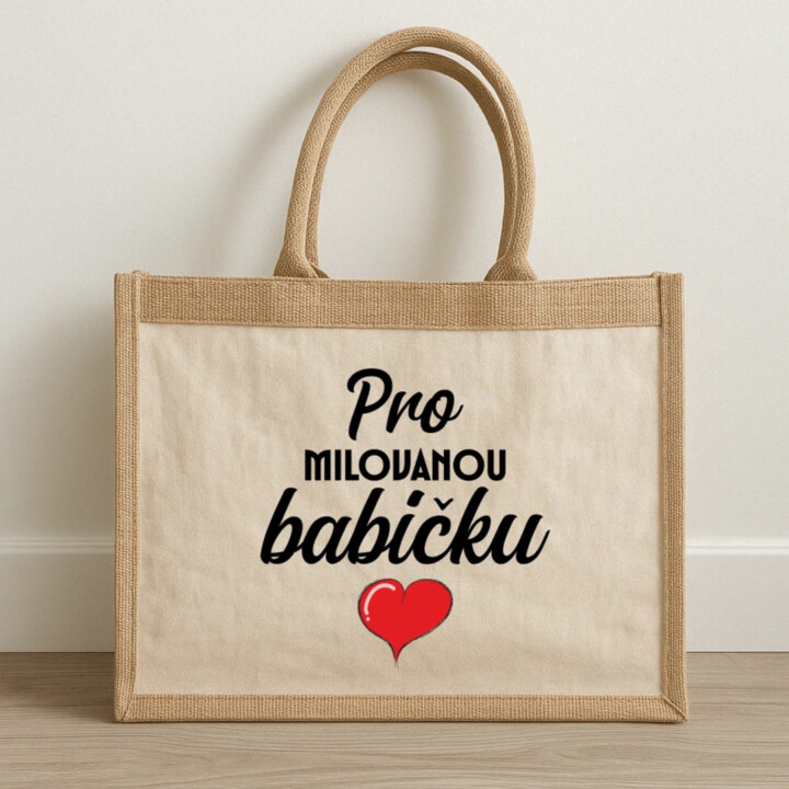  Pro milovanou babičku - Jutová taška s potiskem