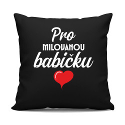  Pro milovanou babičku - černý polštář s potiskem