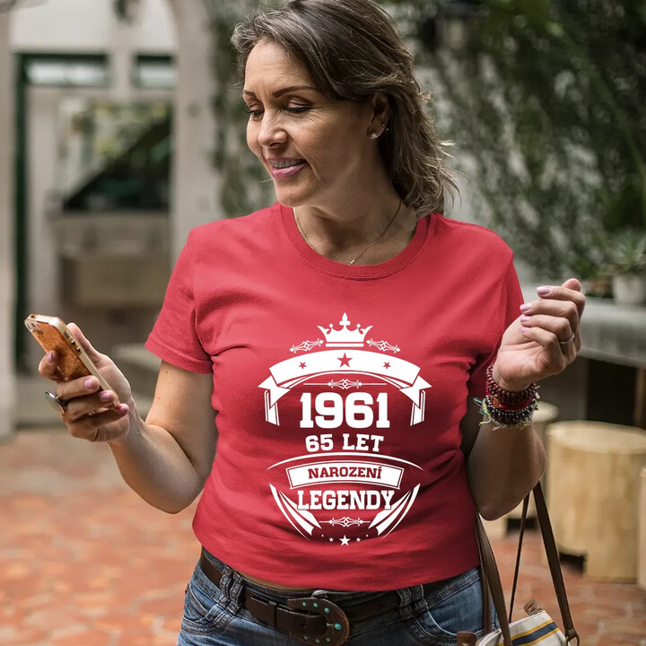 1961 Narození legendy 65 let  - dámské tričko s potiskem