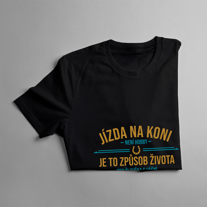 Jízda na koni není hobby - pánské tričko s potiskem