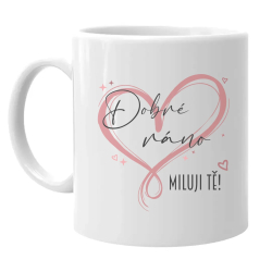 Dobré ráno - Miluji tě! - hrnek s potiskem