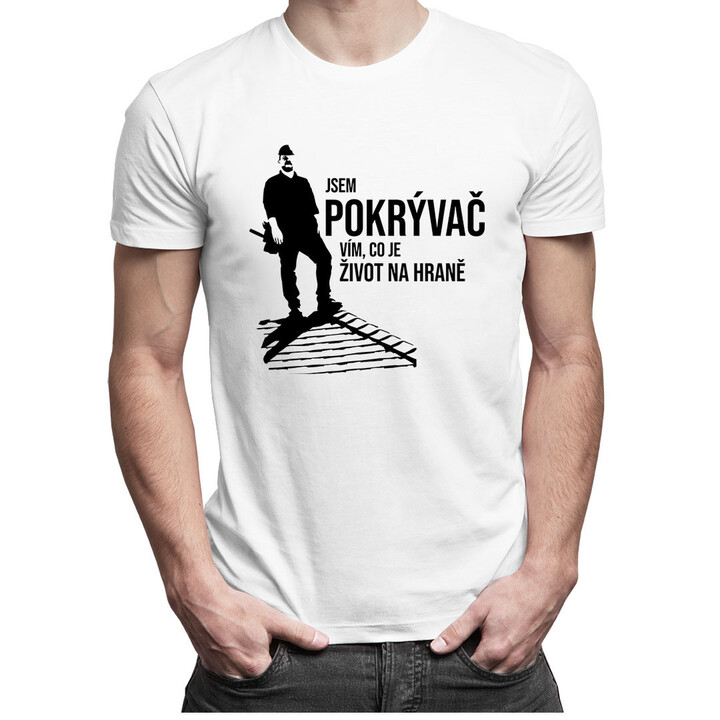 Jsem pokrývač, vím, co je život na hraně