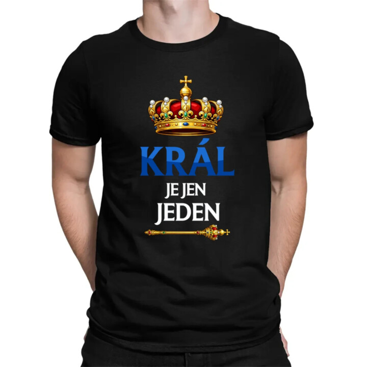 Král je jen jeden - pánské tričko s potiskem