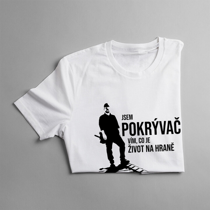 Jsem pokrývač, vím, co je život na hraně