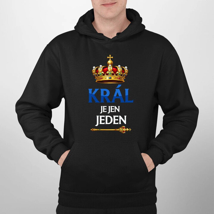 Král je jen jeden - pánská mikina s potiskem