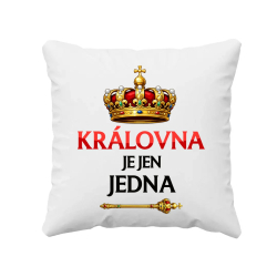 Královna je jen jedna - polštář s potiskem
