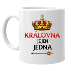 Královna je jen jedna - hrnek s potiskem