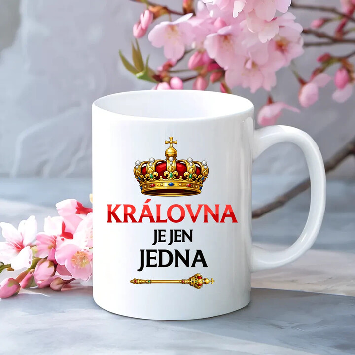 Královna je jen jedna - hrnek s potiskem