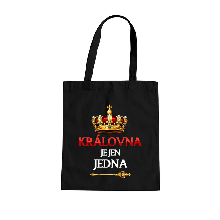 Královna je jen jedna - taška s potiskem
