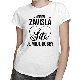 Nejsem závislá, šití je moje hobby 