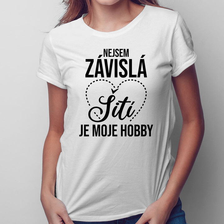 Nejsem závislá, šití je moje hobby 