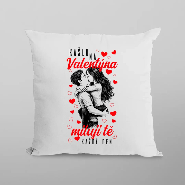 Kašlu na Valentýna, miluji tě každý den - polštář s potiskem