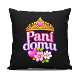 Pani domu - černý polštář s potiskem
