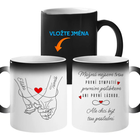 Možná nejsem tvou první sympatií... - magický hrnek - personalizovaný produkt