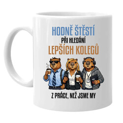 Hodně štěstí při hledání lepších kolegů z práce - hrnek s potiskem