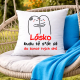 Lásko! Budu tě s*át až do konce tvých dnů - polštář s potiskem