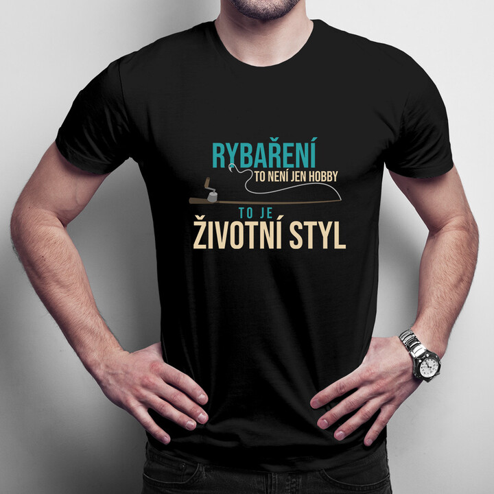 Rybaření to není jen hobby, to je životní styl - pánská trička  s potiskem