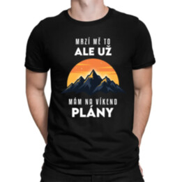 Už mám na víkend plány - hory - pánské tričko s potiskem