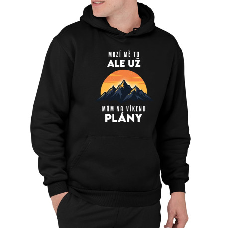 Už mám na víkend plány - hory - pánská mikina s potiskem