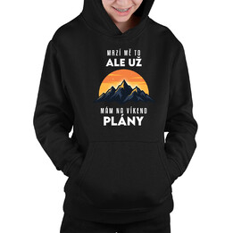 Už mám na víkend plány - hory - dětská mikina s kapucí