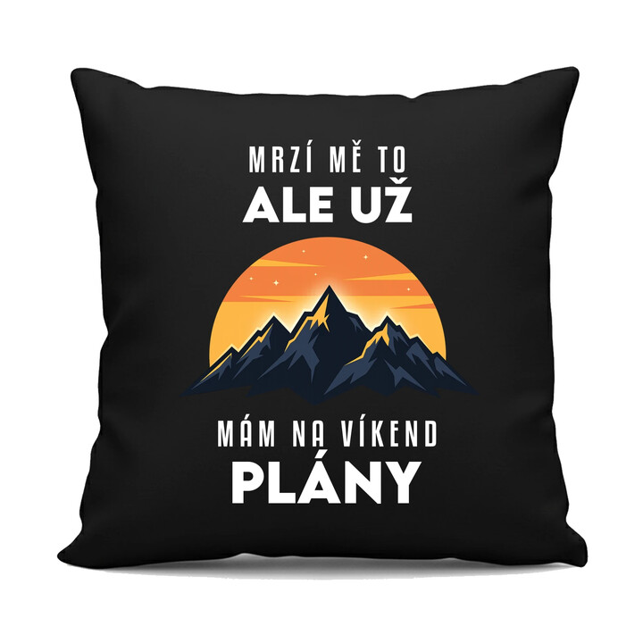Už mám na víkend plány - hory - černý polštář s potiskem