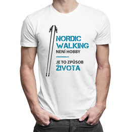 Nordic Walking není hobby - pánské tričko s potiskem