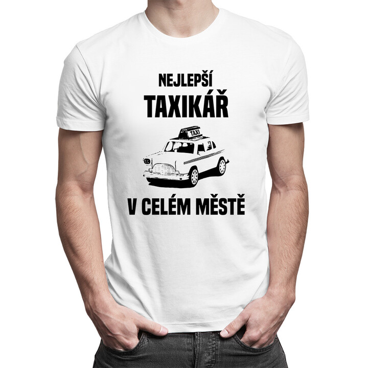Nejlepší taxikář v celém městě -pánská trička  s potiskem