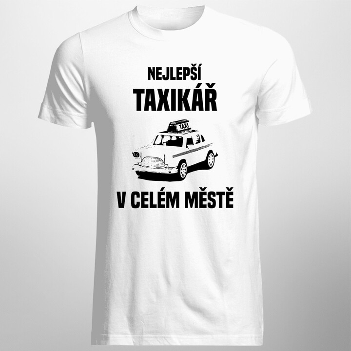 Nejlepší taxikář v celém městě -pánská trička  s potiskem