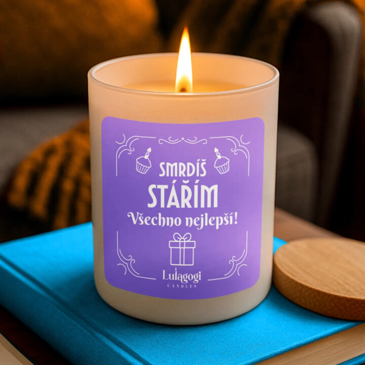 Smrdíš stářím - všechno nejlepší! - vonná svíčka jako dárek