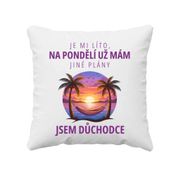 Na pondělí už mám jiné plány - jsem důchodce - polštář s potiskem