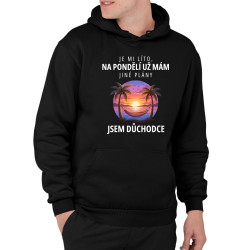 Na pondělí už mám jiné plány - jsem důchodce - pánská mikina s potiskem